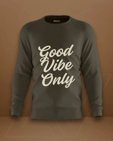 Good Vibes Only Sweatshirt | Unisex | Olive Green - Avaiya Store