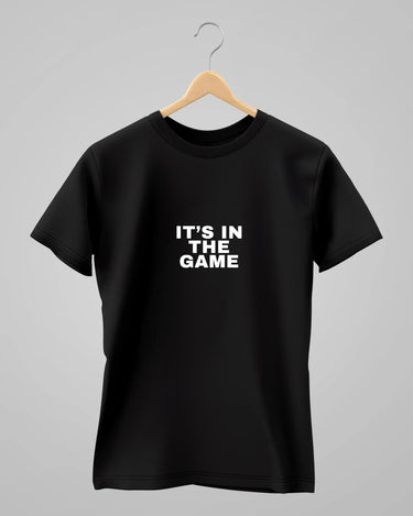 IT'S IN THE GAME | Classic T-Shirt | For Man And Woman - Avaiya Store