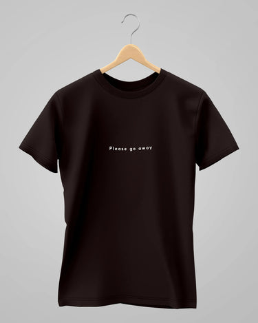 Please go Away | Classic T-Shirt | For Man And Woman - Avaiya Store