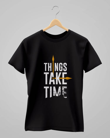 Things Take Time | Classic T-Shirt | For Man & Woman - Avaiya Store