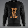 A Wise Man Once Said Nothing Sweatshirt | Unisex | Black - Avaiya Store