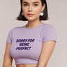 Sorry For Being Perfect | Women Crop Top | Lavender - Avaiya Store