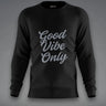 Good Vibes Only Sweatshirt | Unisex | Black - Avaiya Store