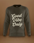 Good Vibes Only Sweatshirt | Unisex | Olive Green - Avaiya Store