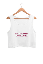 i’m Literally Just A Girl | Women’s Crop Tank | White - Avaiya Clothings