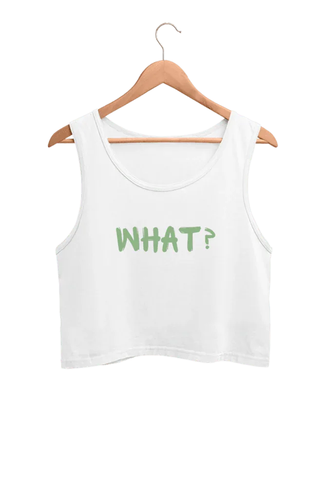 What? | Women’s Crop Tank | White - Avaiya Store