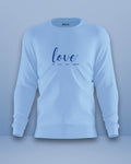 Love Is All We Need Sweatshirt | Unisex | Baby Baby - Avaiya Clothings