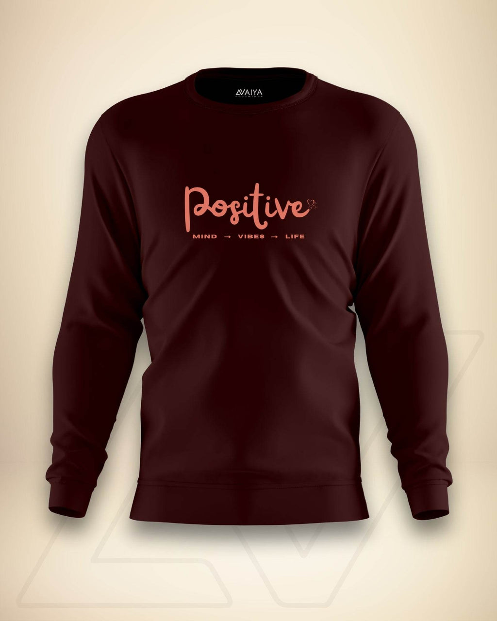Positive Sweatshirt | Unisex | Maroon - Avaiya Clothings