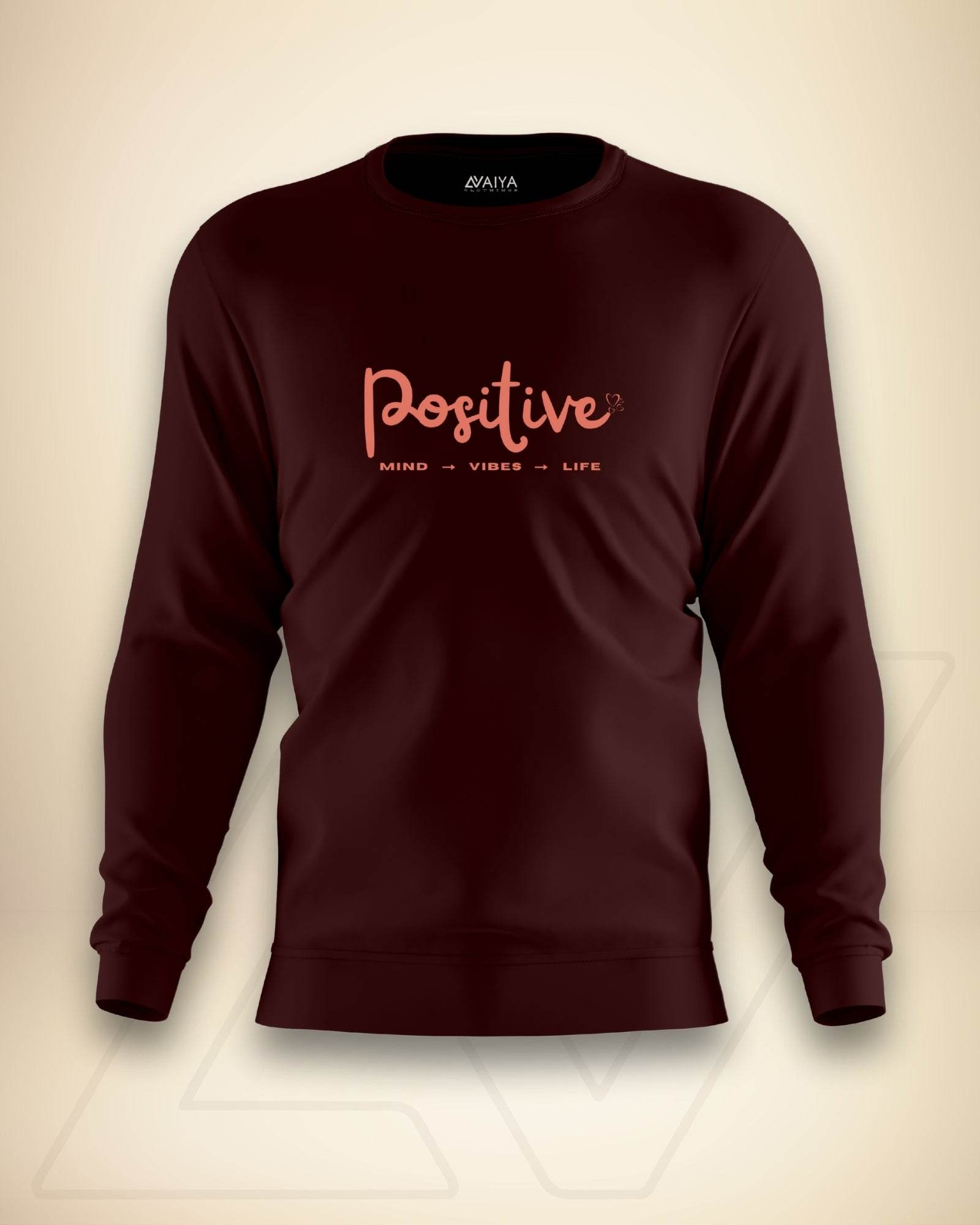 Positive Sweatshirt | Unisex | Maroon - Avaiya Clothings