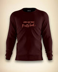 Pretty Good Sweatshirt | Unisex | Maroon - Avaiya Clothings
