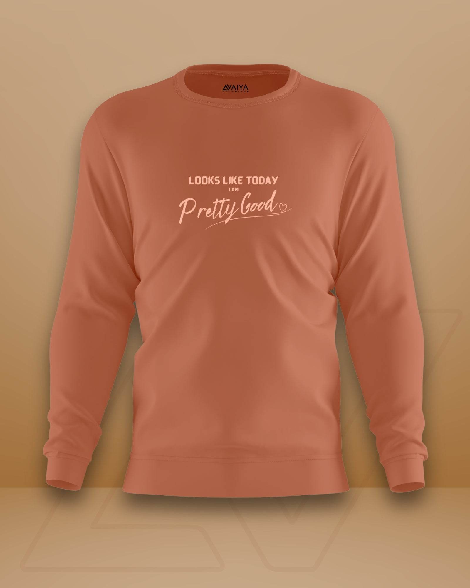 Pretty Good Sweatshirt | Unisex | Coral - Avaiya Clothings