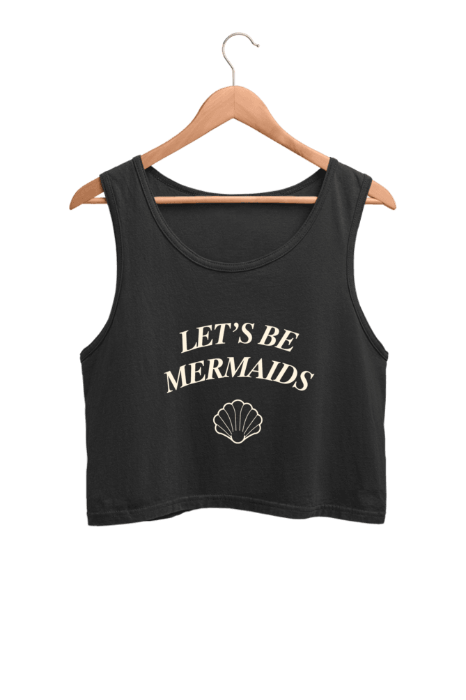 Let's Be Mermaids | Women’s Crop Tank | Black - Avaiya Clothings
