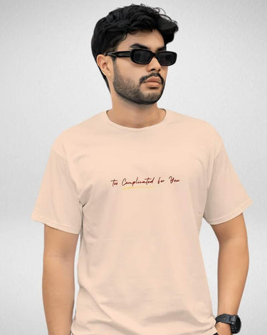 Too Complicated for you | Unisex | Round Neck - Avaiya Store
