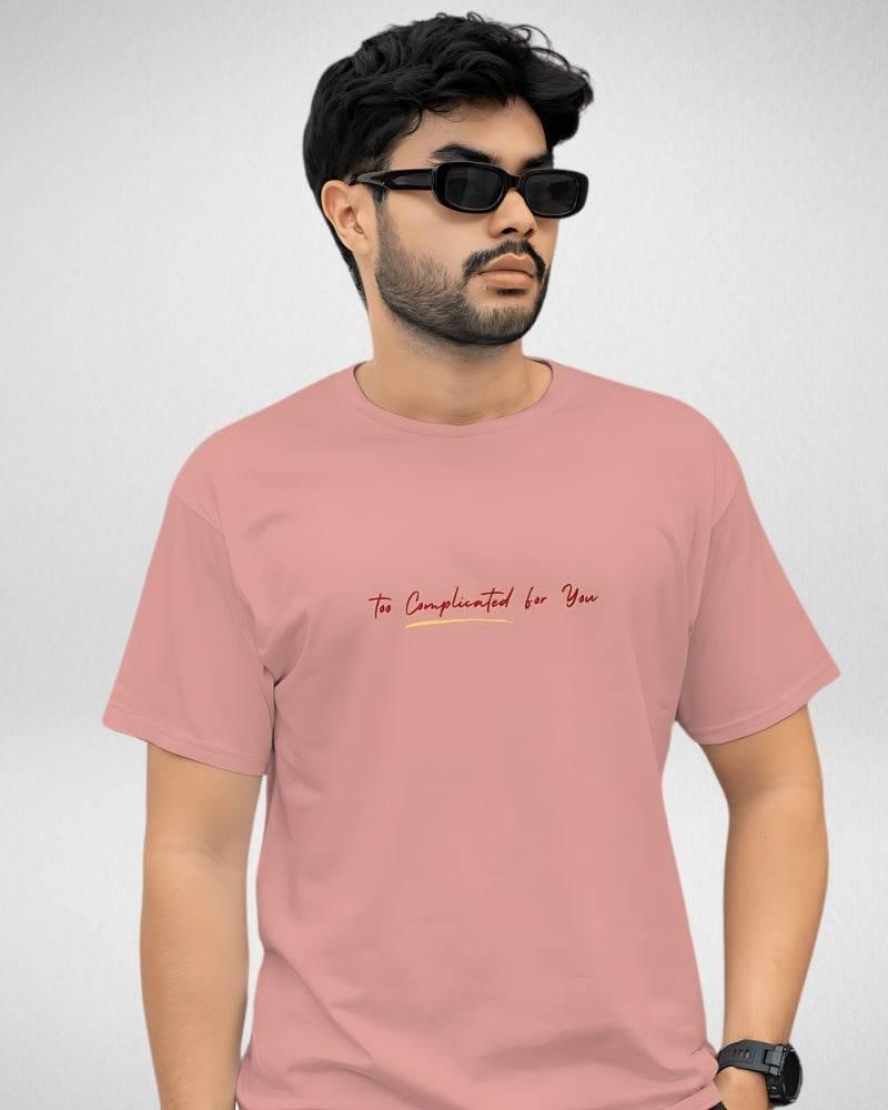 Too Complicated for you | Unisex | Round Neck - Avaiya Store