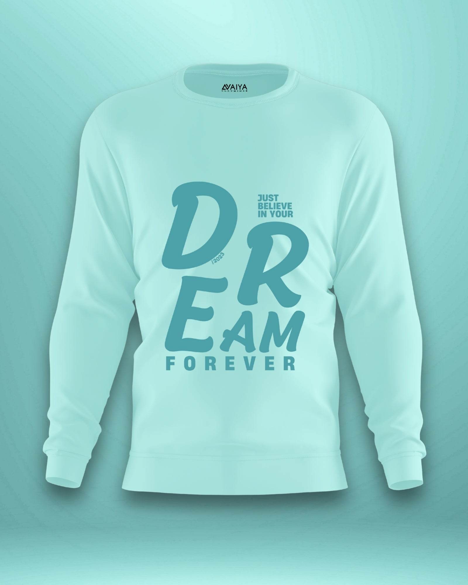 Dream Forever Sweatshirt | Unisex | Mint - Avaiya Clothings