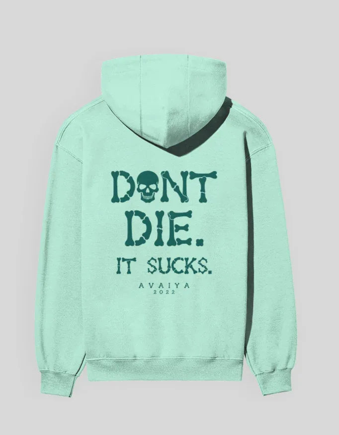 Don't Die | Classic Comfort Hoodie | Unisex | Mint - Avaiya Store