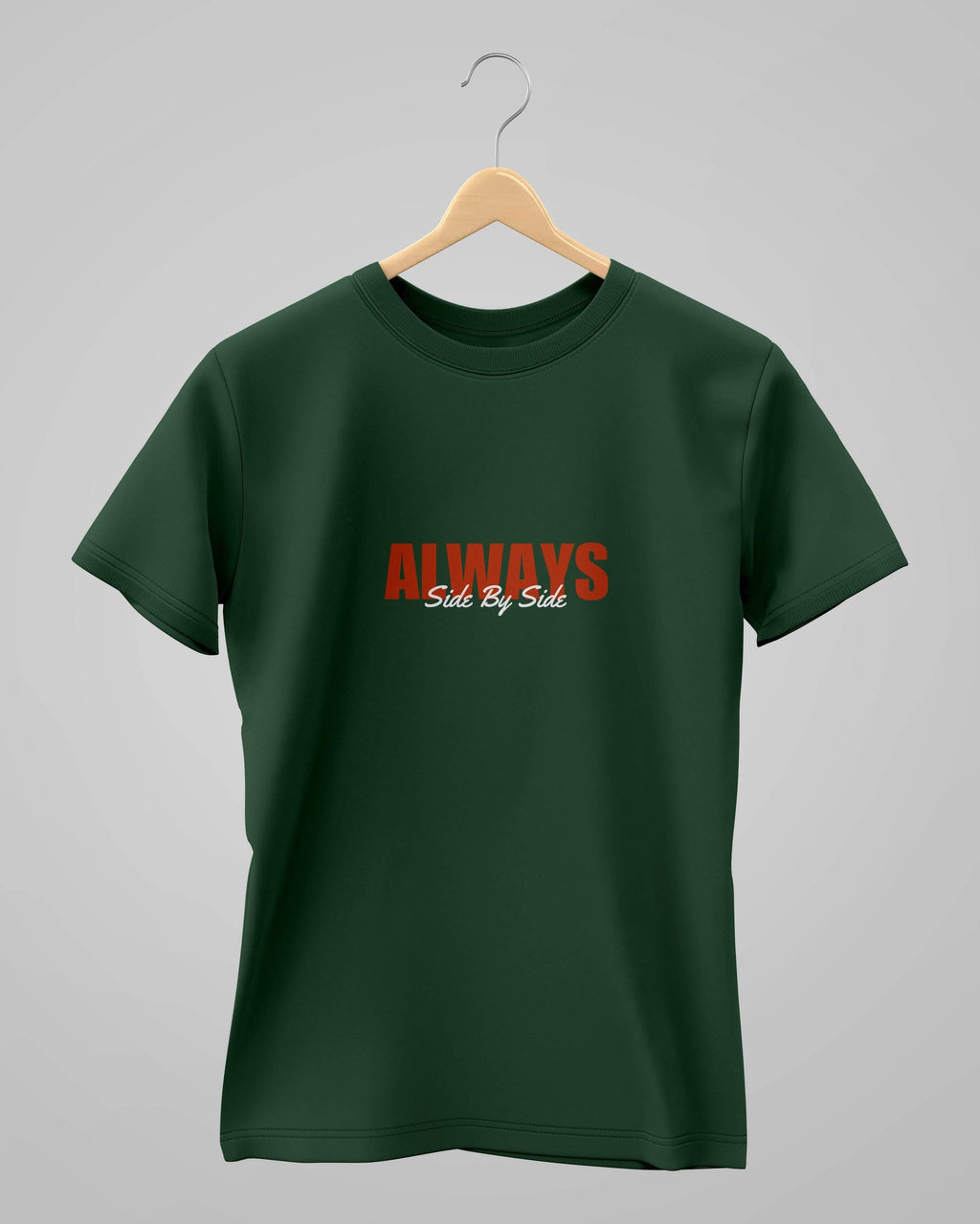 Always Side by Side | Classic T-Shirt | For Man And Woman - Avaiya Clothings