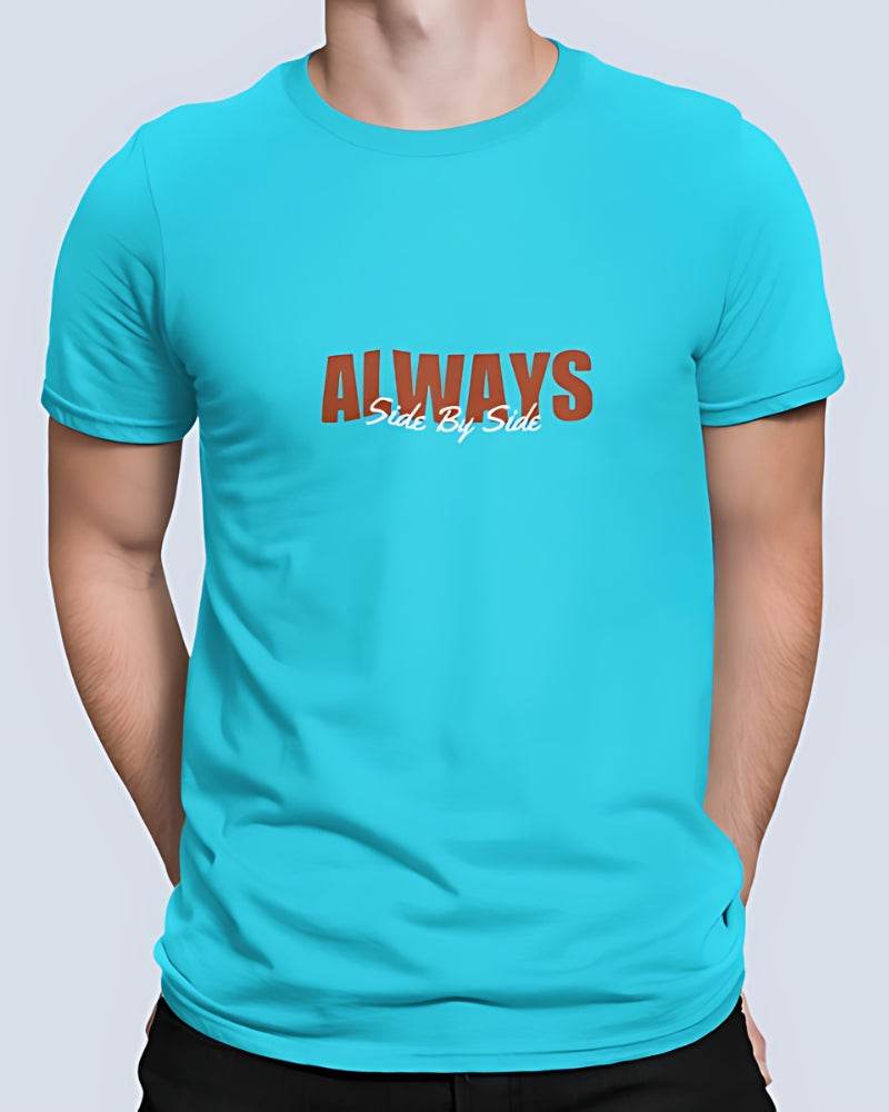 Always Side by Side | Classic T-Shirt | For Man And Woman - Avaiya Clothings
