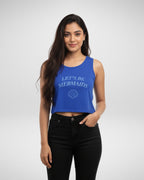 Let's Be Mermaids | Women’s Crop Tank | Royal Blue