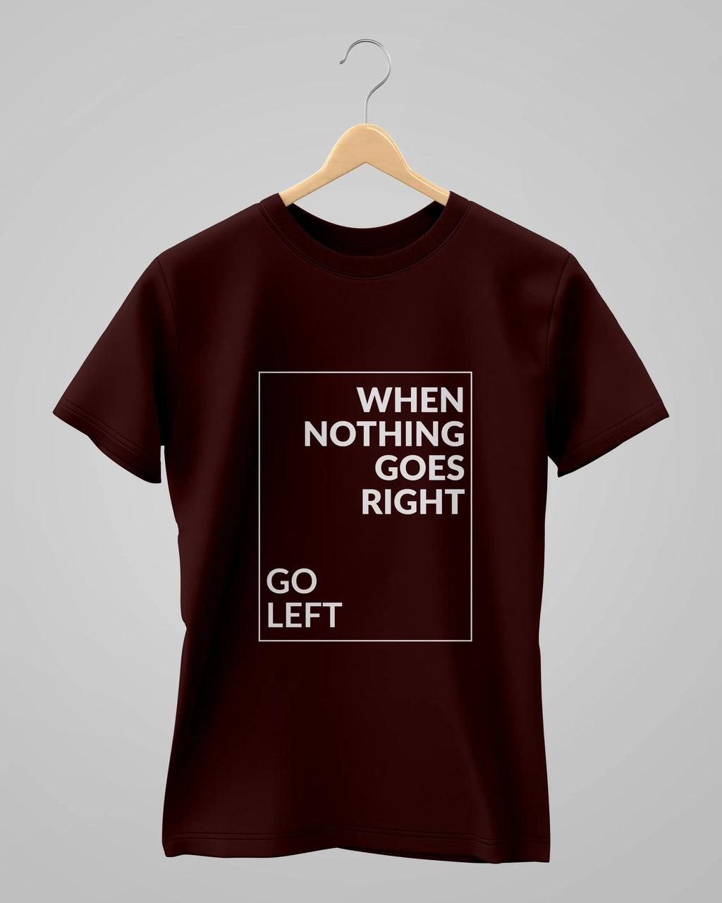 When Nothing Goes Right..... | Classic T-Shirt | For Man And Woman - Avaiya Store