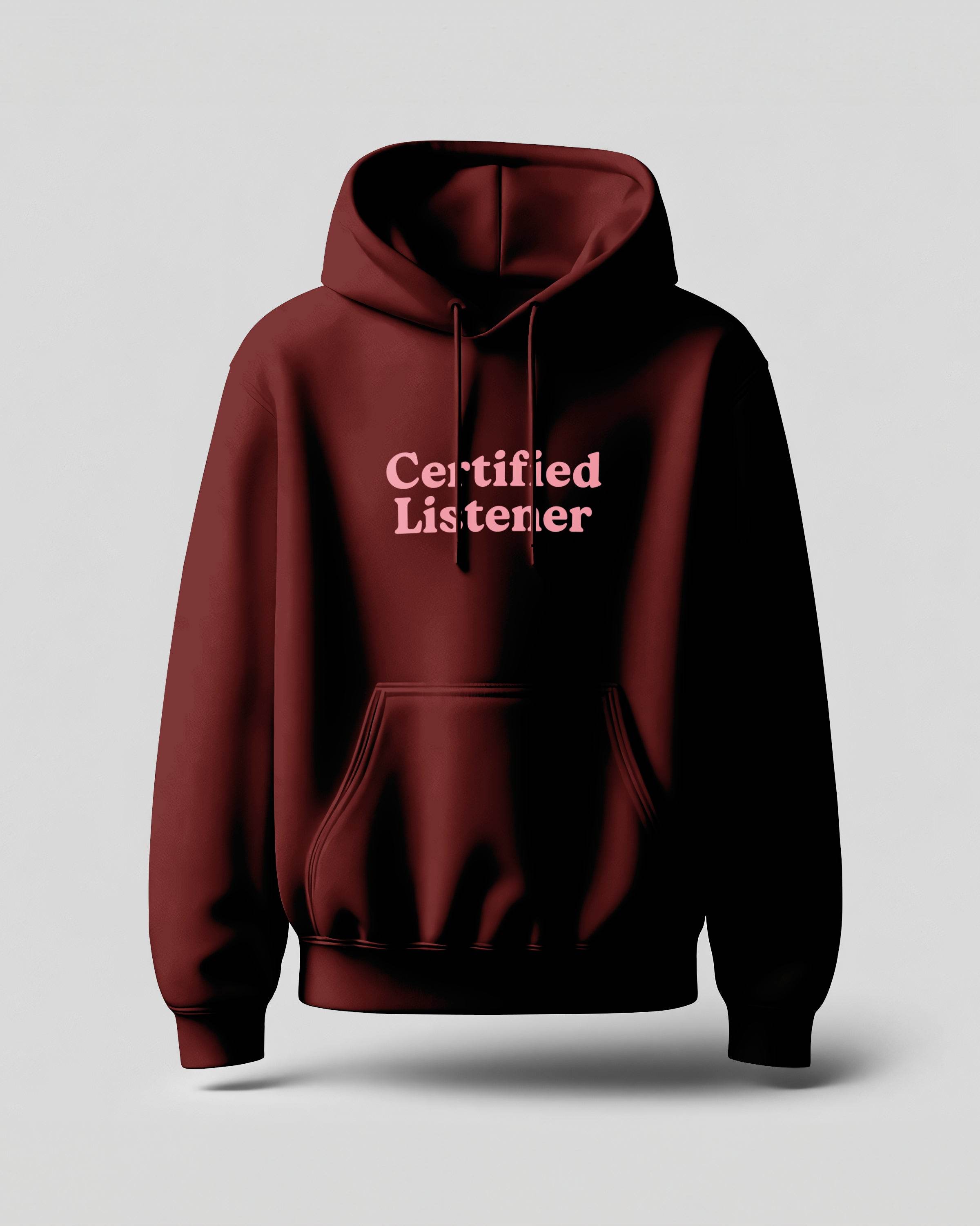 Certified Listener | Classic Comfort Hoodie | Unisex | Maroon - Avaiya Clothings