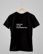 Let Me Overthink It | Classic T-Shirt | For Man And Woman - Avaiya Store