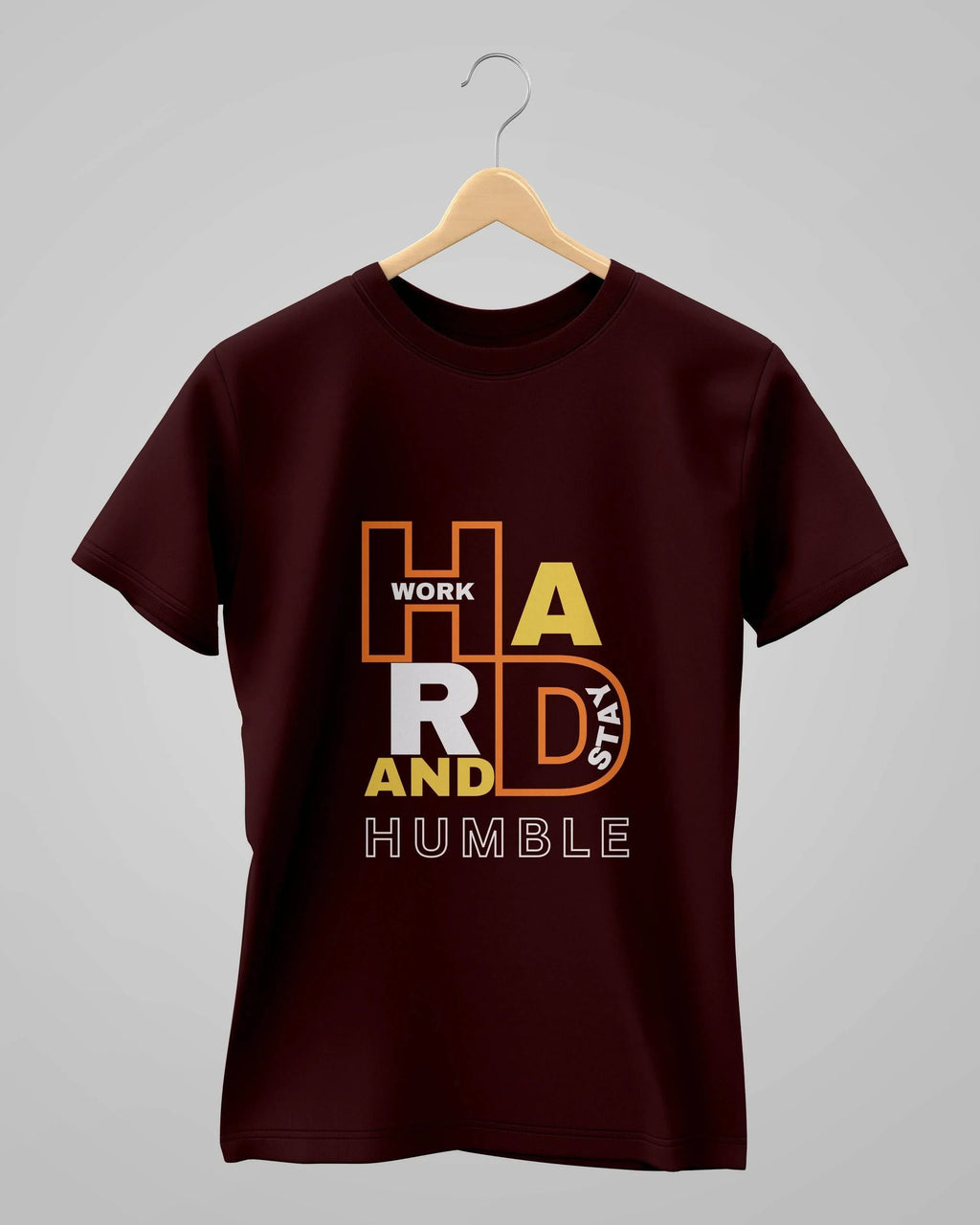 Work Hard And Stay Humble | Classic T-Shirt | For Man And Woman - Avaiya Store
