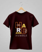 Work Hard And Stay Humble | Classic T-Shirt | For Man And Woman - Avaiya Store