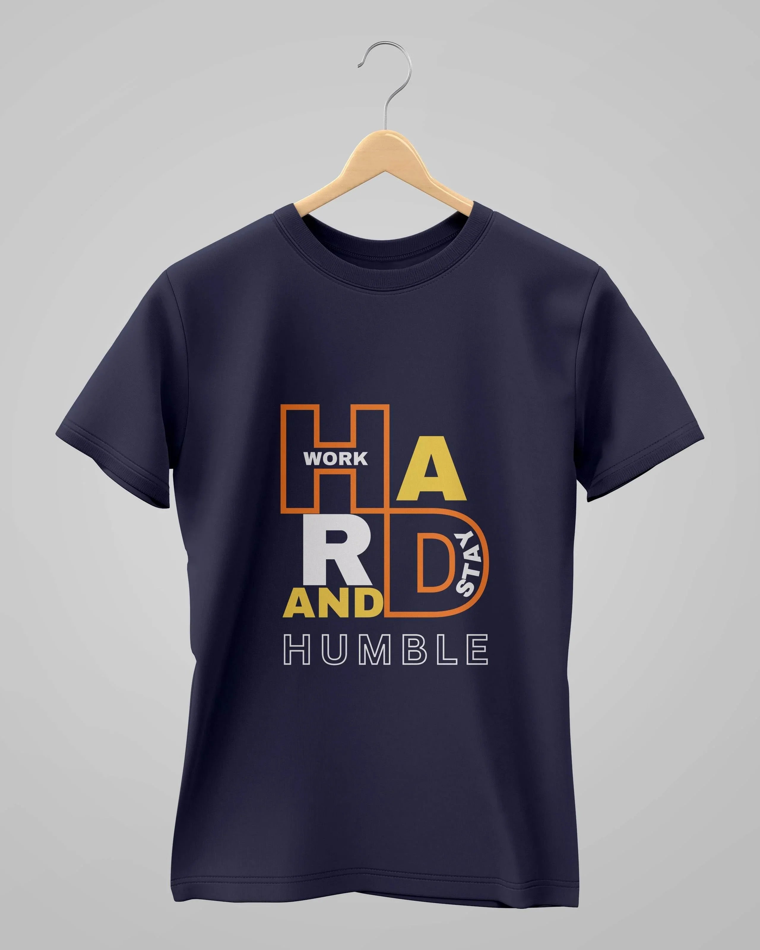 Work Hard And Stay Humble | Classic T-Shirt | For Man And Woman - Avaiya Store