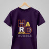 Work Hard And Stay Humble | Classic T-Shirt | For Man And Woman - Avaiya Store