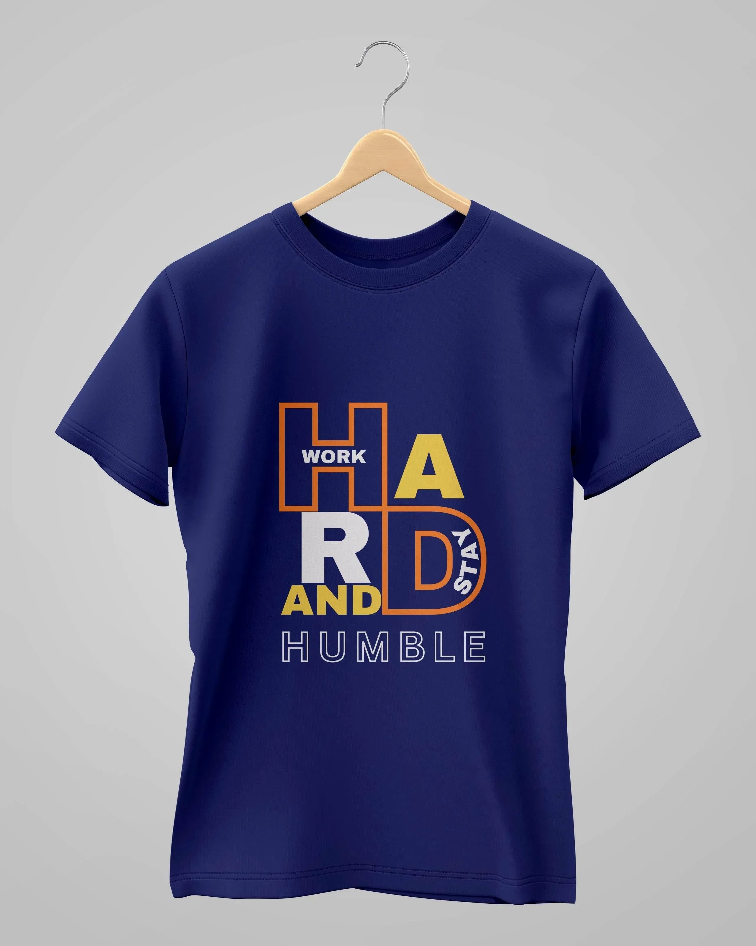 Work Hard And Stay Humble | Classic T-Shirt | For Man And Woman - Avaiya Store