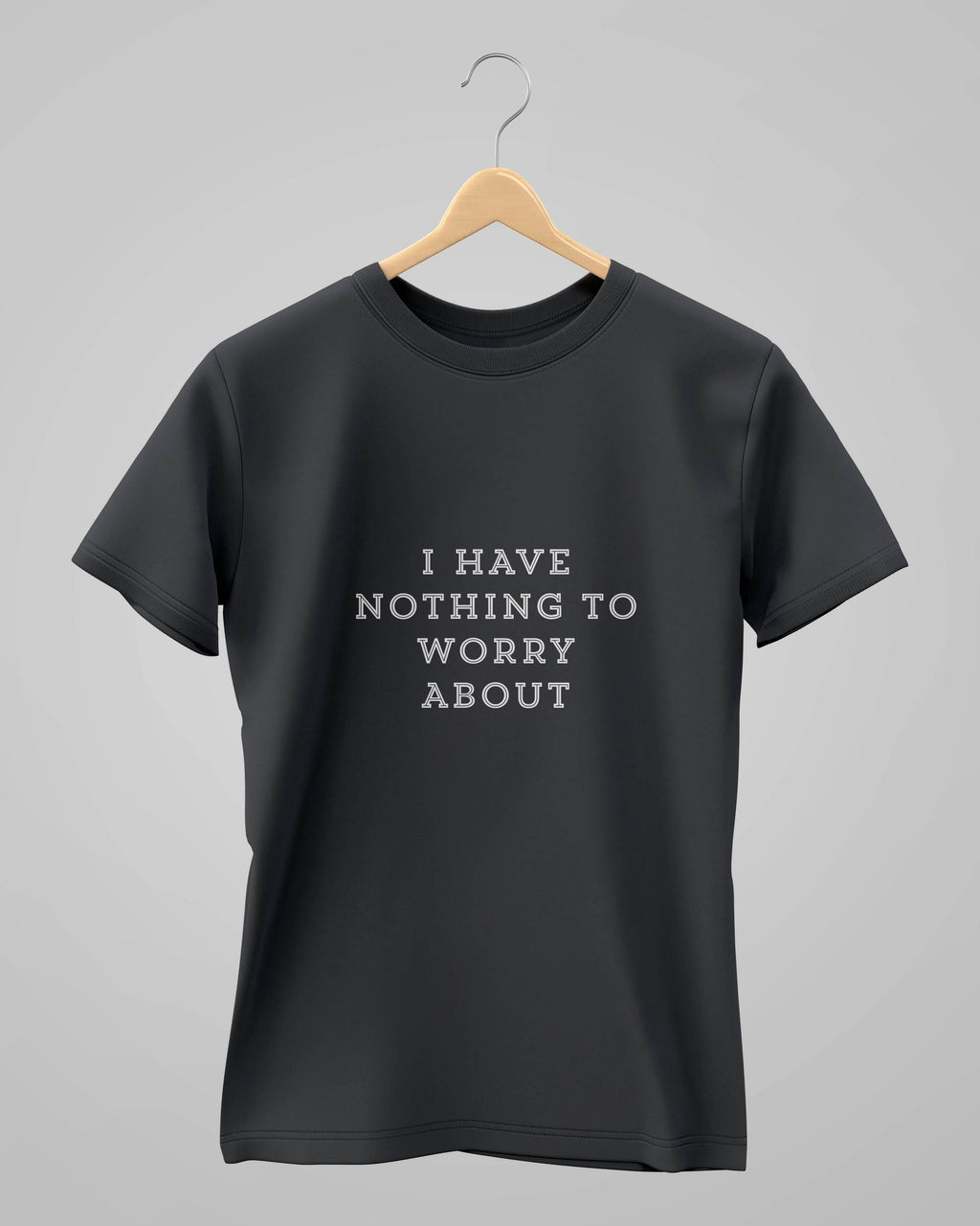 I Have Nothing | Classic T-Shirt | For Man And Woman - Avaiya Store