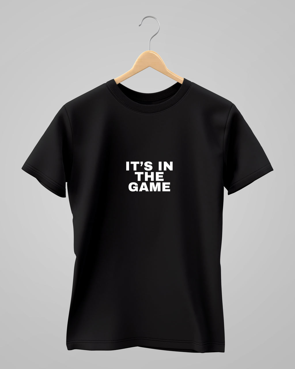 IT'S IN THE GAME | Classic T-Shirt | For Man And Woman