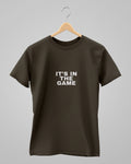 IT'S IN THE GAME | Classic T-Shirt | For Man And Woman