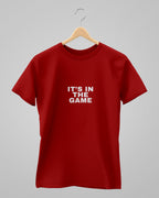IT'S IN THE GAME | Classic T-Shirt | For Man And Woman