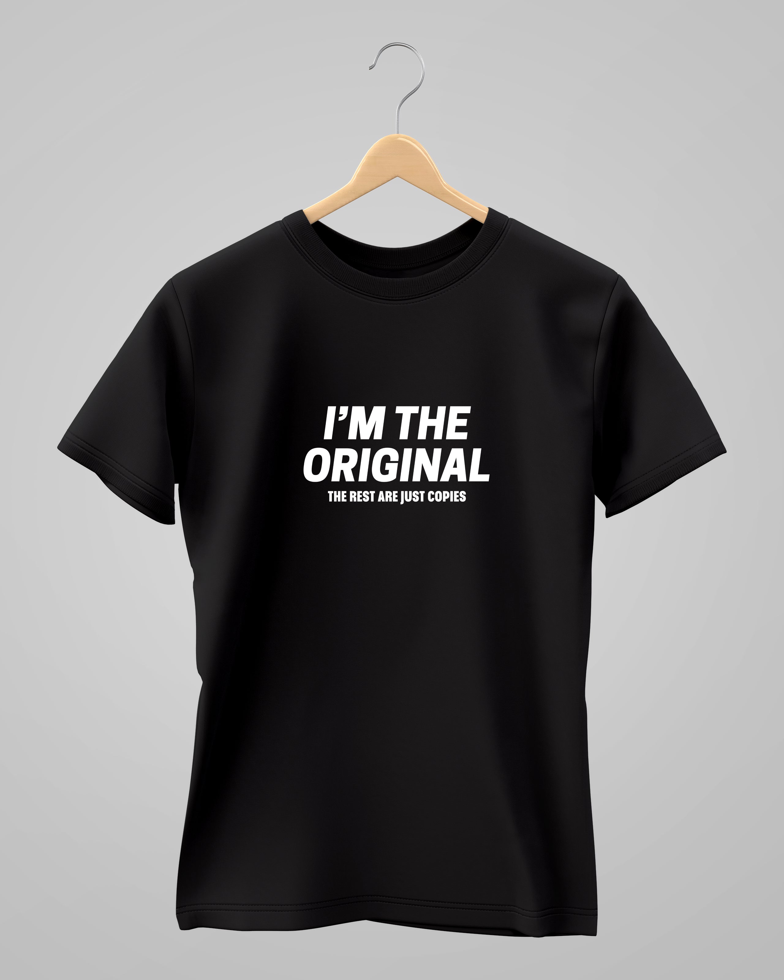 I'M THE ORIGINAL | Classic T-Shirt | For Man And Woman