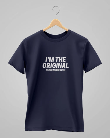 I'M THE ORIGINAL | Classic T-Shirt | For Man And Woman - Avaiya Store