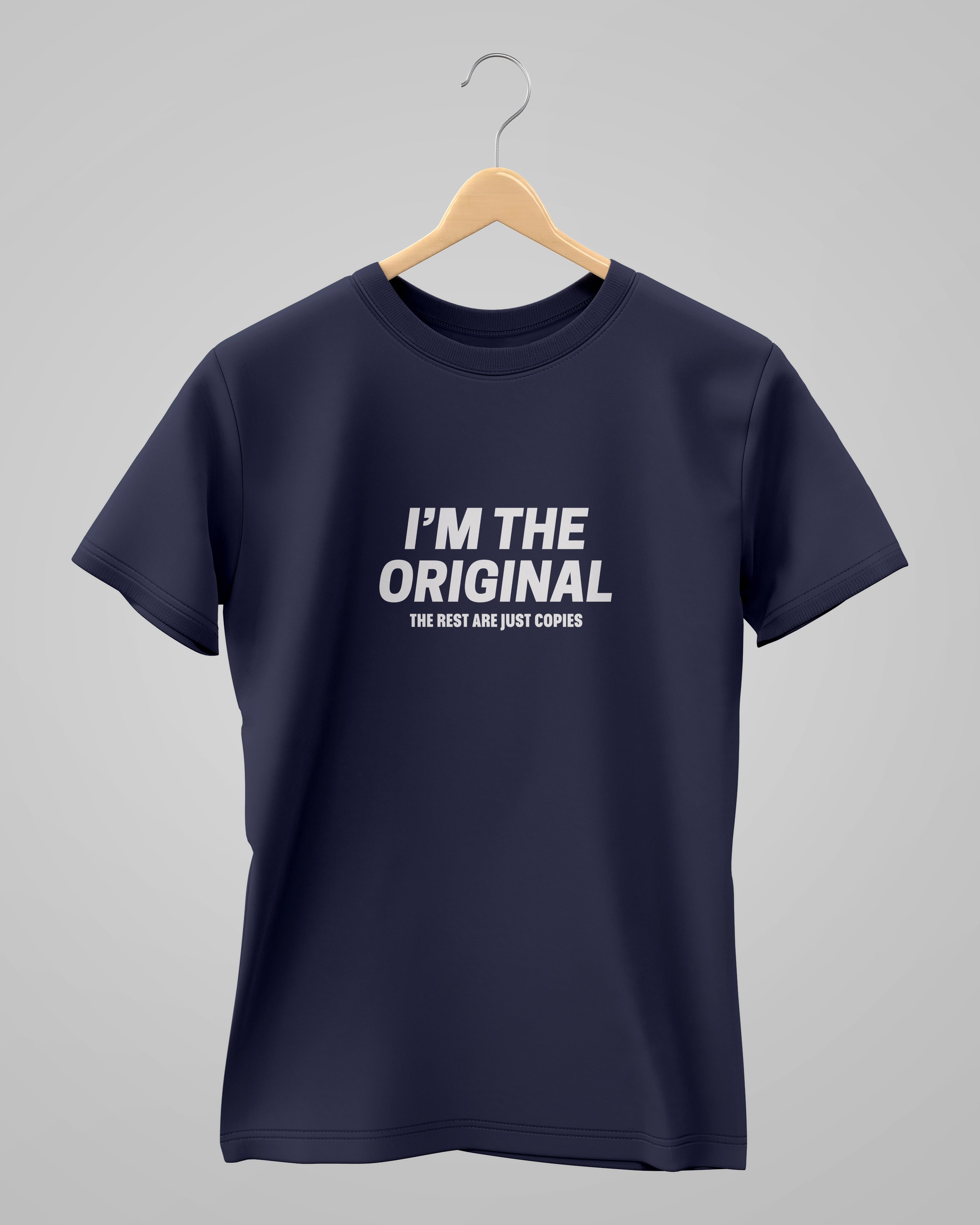 I'M THE ORIGINAL | Classic T-Shirt | For Man And Woman
