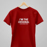 I'M THE ORIGINAL | Classic T-Shirt | For Man And Woman - Avaiya Store