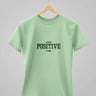 Positive | Jade | Classic T-Shirt | For Man And Woman - Avaiya Store