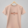 Positive | Peach | Classic T-Shirt | For Man And Woman - Avaiya Store