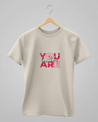 You Are Beautiful | Classic T-Shirt | For Man & Woman - Avaiya Store